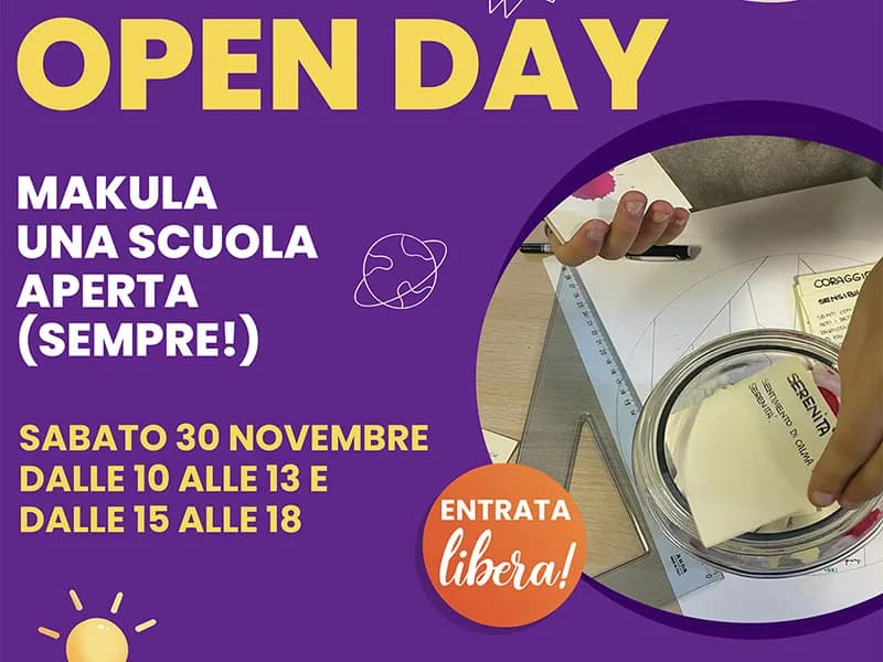 Locandina: OPEN DAY - Scuola Makula